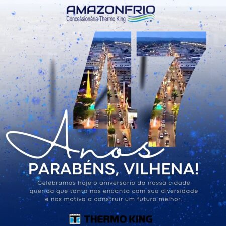 Parabéns, Vilhena! 47 Anos de História e Desenvolvimento